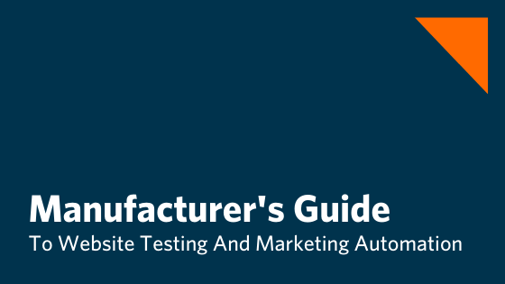 Stap-voor-Stap Gids voor Productieleiders: Conversies Boosten & Marketing Automatiseren met Geavanceerde Website Testing